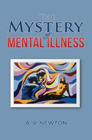 Cover of The Mystery of Mental Illness