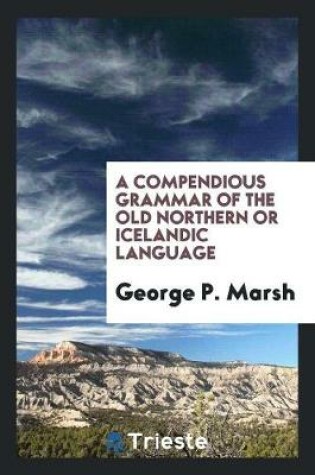 Cover of A Compendious Grammar of the Old Northern or Icelandic Language