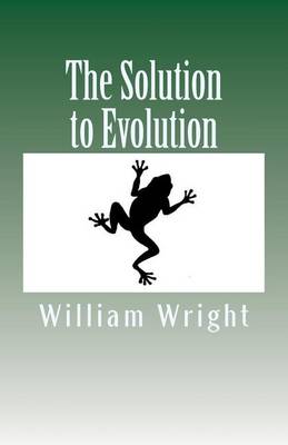 Book cover for The Solution to Evolution