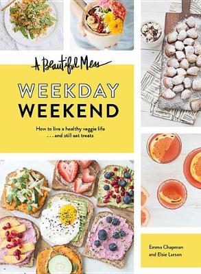 Book cover for A Beautiful Mess Weekday Weekend