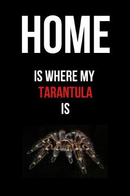 Book cover for Home Is Where My Tarantula Is