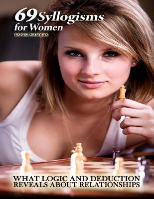 Book cover for 69 Syllogisms for Women: What Logic and Deduction Reveals About Relationships