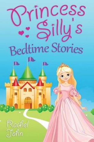 Cover of Princess Silly's Bedtime Stories