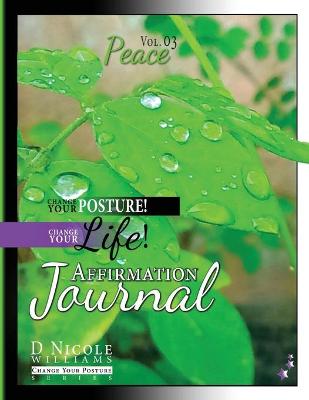 Cover of Change Your Posture! Change Your LIFE! Affirmation Journal Vol. 3