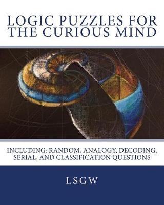 Book cover for Logic Puzzles for the Curious Mind