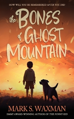 Book cover for The Bones of Ghost Mountain