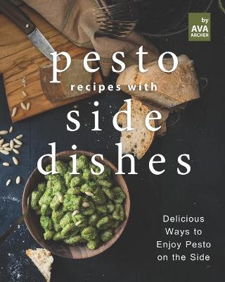 Book cover for Pesto Recipes with Side Dishes