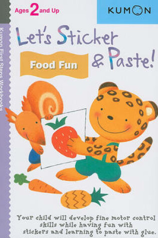 Cover of Let's Sticker and Paste!  Food Fun