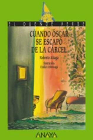 Cover of Cuando Oscar se escapo de la carcel