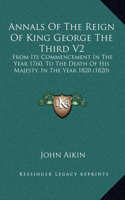 Book cover for Annals of the Reign of King George the Third V2