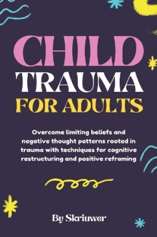 Cover of Child Trauma Book for Adults