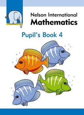 Book cover for Nelson International Mathematics Pupil's Book 4