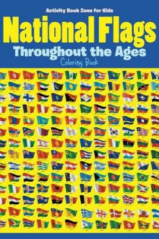 Cover of National Flags Throughout the Ages Coloring Book