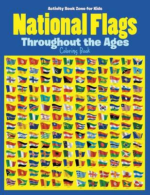 Book cover for National Flags Throughout the Ages Coloring Book