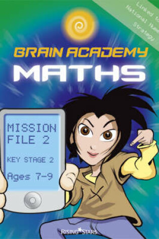 Cover of Brain Academy Maths Mission File 2 (Ages 7-9)