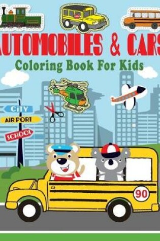 Cover of Automobiles & Cars Coloring Book For Kids