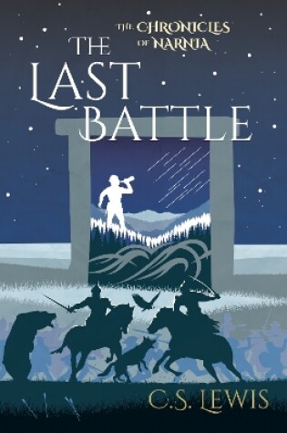 Cover of The Chronicles of Narnia: The Last Battle