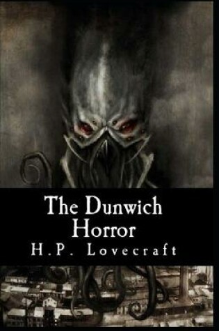 Cover of The Dunwich Horror-Original Classic Edition(Annotated)