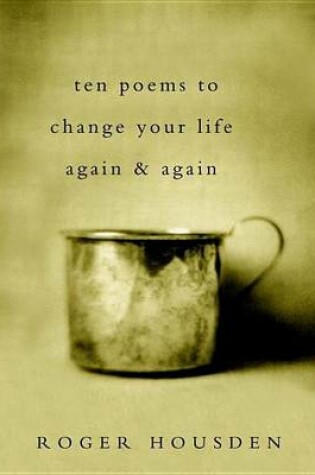 Cover of Ten Poems to Change Your Life Again and Again