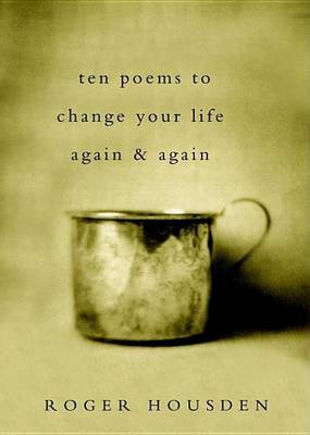 Book cover for Ten Poems to Change Your Life Again and Again