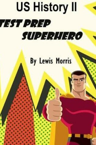 Cover of Us History II Test Prep Superhero