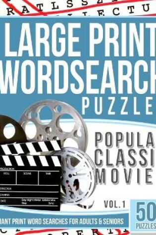 Cover of Large Print Wordsearches Puzzles Popular Classic Movies v.1