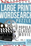 Book cover for Large Print Wordsearches Puzzles Popular Classic Movies v.1