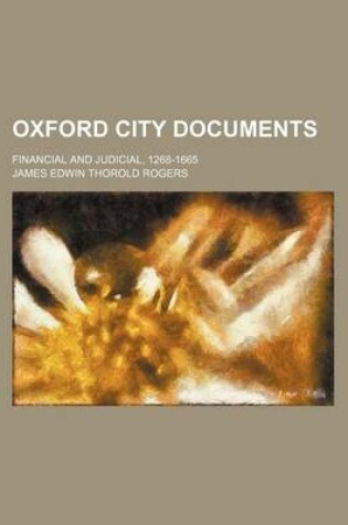 Cover of Oxford City Documents; Financial and Judicial, 1268-1665