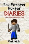 Book cover for The Monster Hunter Diaries (Book 2)
