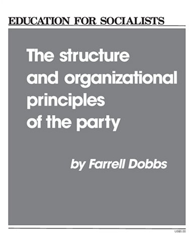 Book cover for The Structure and Organizational Principles of the Socialist Workers Party