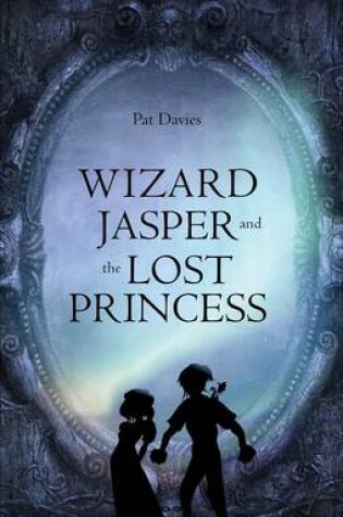 Cover of Wizard Jasper and the Lost Princess