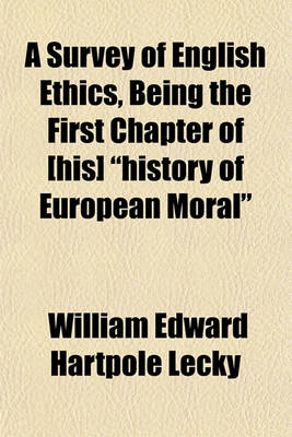 Book cover for A Survey of English Ethics, Being the First Chapter of [His] "History of European Moral"