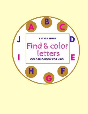 Book cover for Letter Hunt Find & Color Letters Coloring Book For Kids