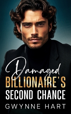 Book cover for Damaged Billionaire's Second Chance