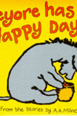 Cover of Eeyore Has a Happy Day