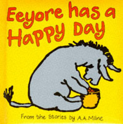 Cover of Eeyore Has a Happy Day