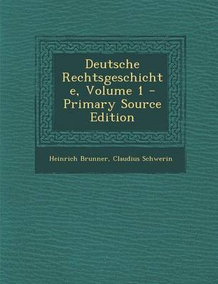 Book cover for Deutsche Rechtsgeschichte, Volume 1 - Primary Source Edition