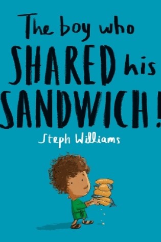 Cover of The Boy Who Shared His Sandwich