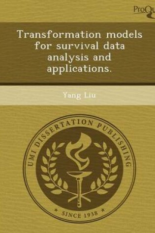 Cover of Transformation Models for Survival Data Analysis and Applications