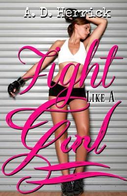 Book cover for Fight Like A Girl