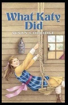 Book cover for What Katy Did Illustrated Edition