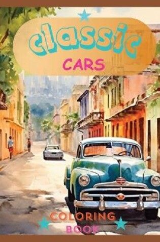 Cover of Classic Cars Colorin Book