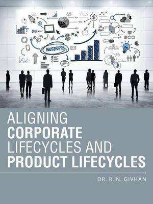 Book cover for Aligning Corporate Lifecycles and Product Lifecycles