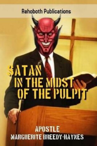 Cover of Satan In The Midst Of The Pulpit