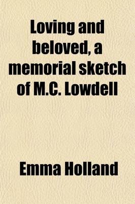 Book cover for Loving and Beloved, a Memorial Sketch of M.C. Lowdell