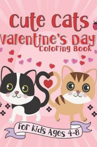 Cover of Cute Cats Valentine's Day Coloring Book