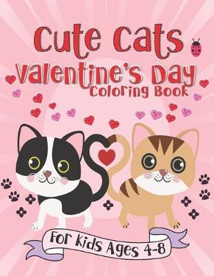 Book cover for Cute Cats Valentine's Day Coloring Book