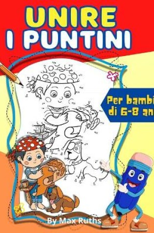 Cover of UNIRE I PUNTINI Per bambini di 6-8 anni