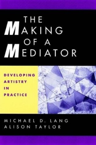 Cover of The Making of a Mediator