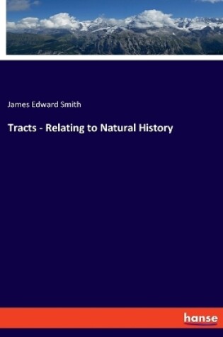 Cover of Tracts - Relating to Natural History